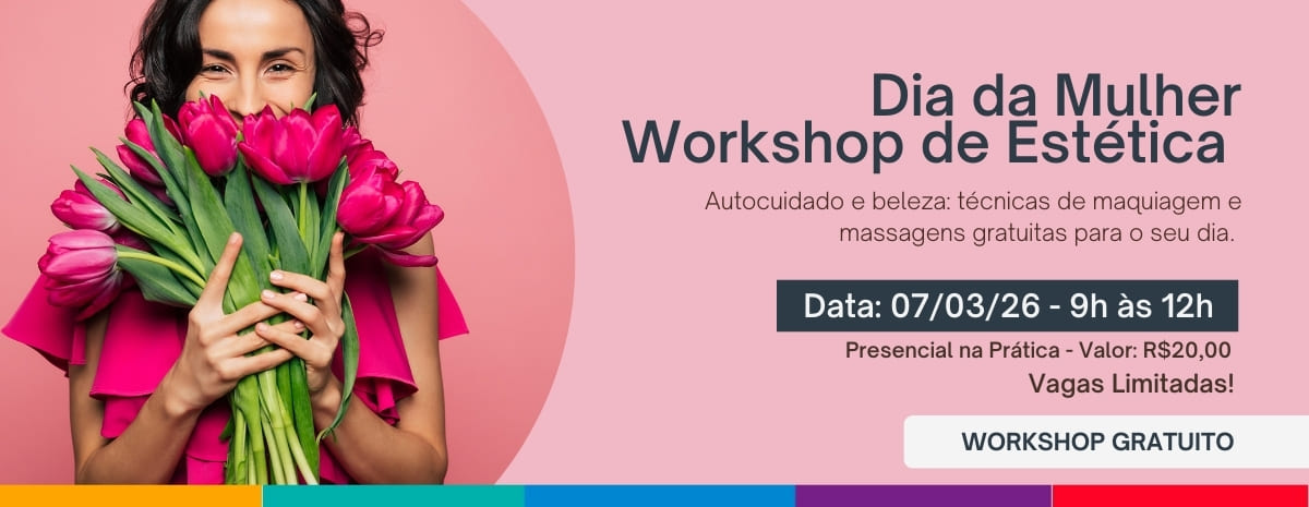Dia da Mulher – Workshop de Estética